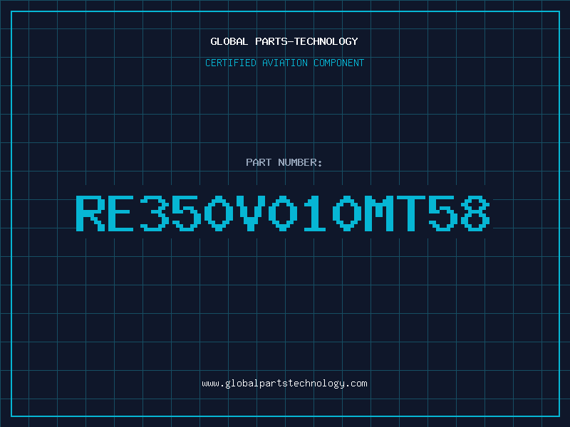 Aviation Part RE350V010MT58