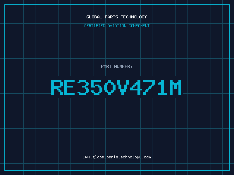 Aviation Part RE350V471M