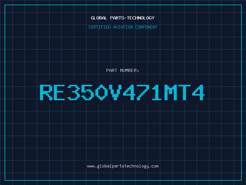 Aviation Part RE350V471MT4