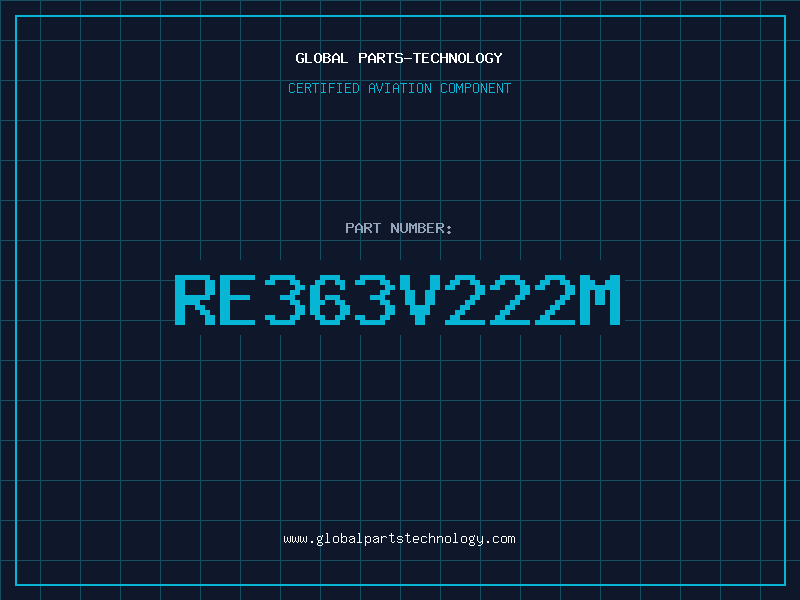 Aviation Part RE363V222M