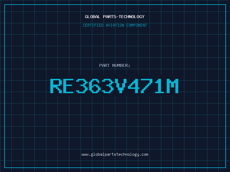 Aviation Part RE363V471M