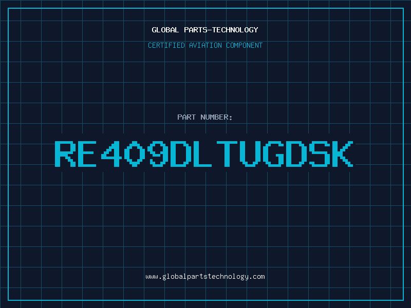 Aviation Part RE409DLTUGDSK