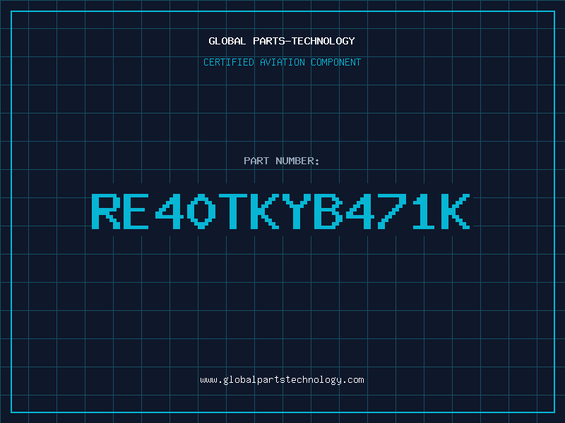 Aviation Part RE40TKYB471K