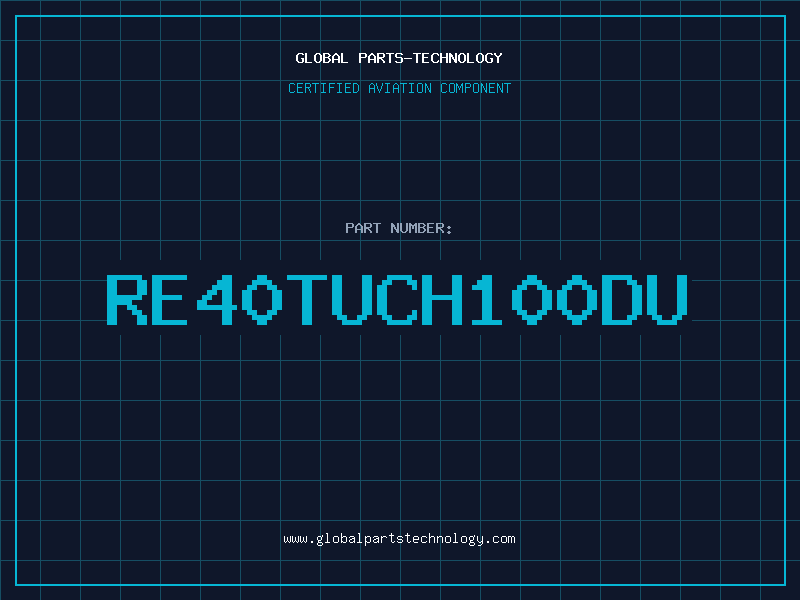 Aviation Part RE40TUCH100DU