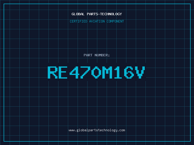 Aviation Part RE470M16V