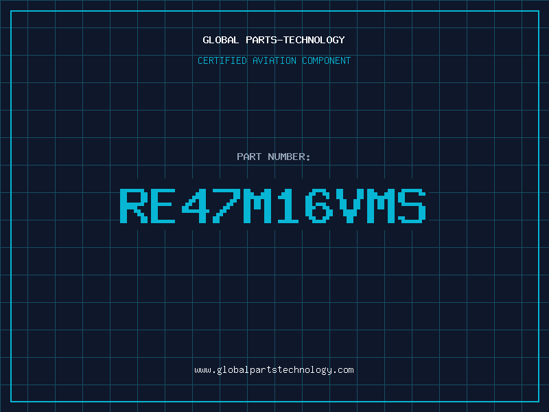 Aviation Part RE47M16VMS
