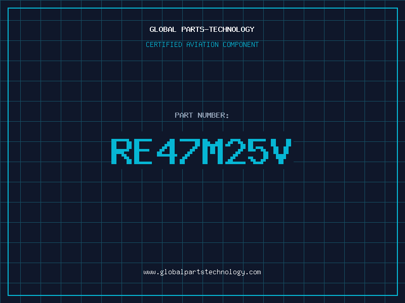 Aviation Part RE47M25V