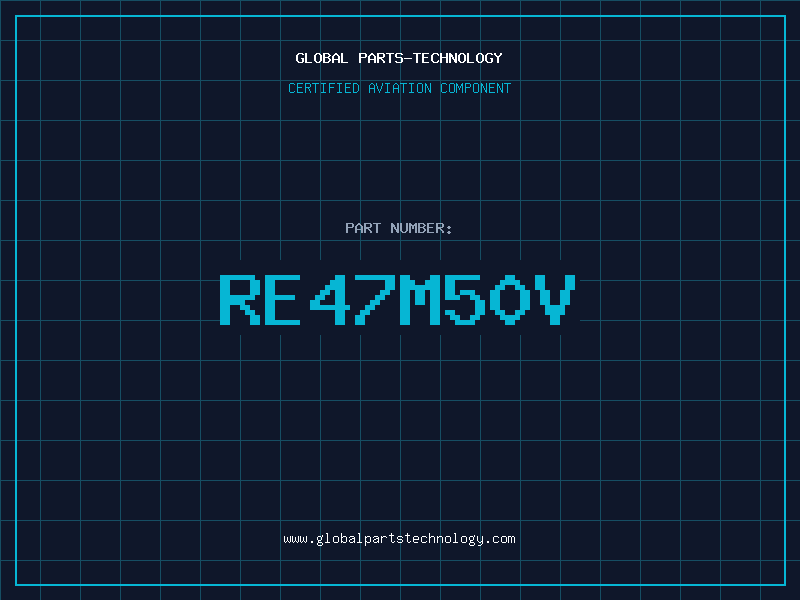 Aviation Part RE47M50V