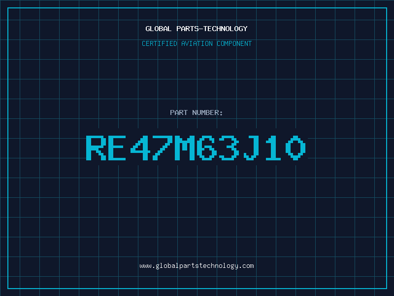 Aviation Part RE47M63J10
