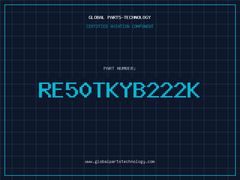 Aviation Part RE50TKYB222K