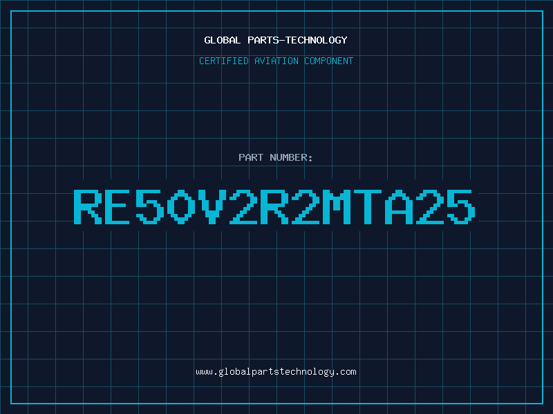 Aviation Part RE50V2R2MTA25