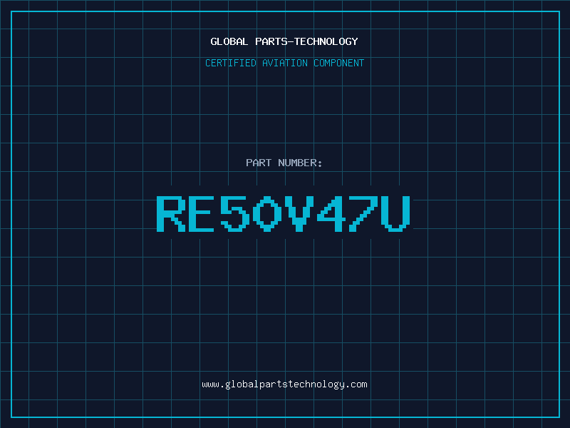 Aviation Part RE50V47U
