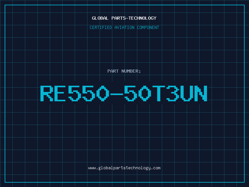 Aviation Part RE550-50T3UN