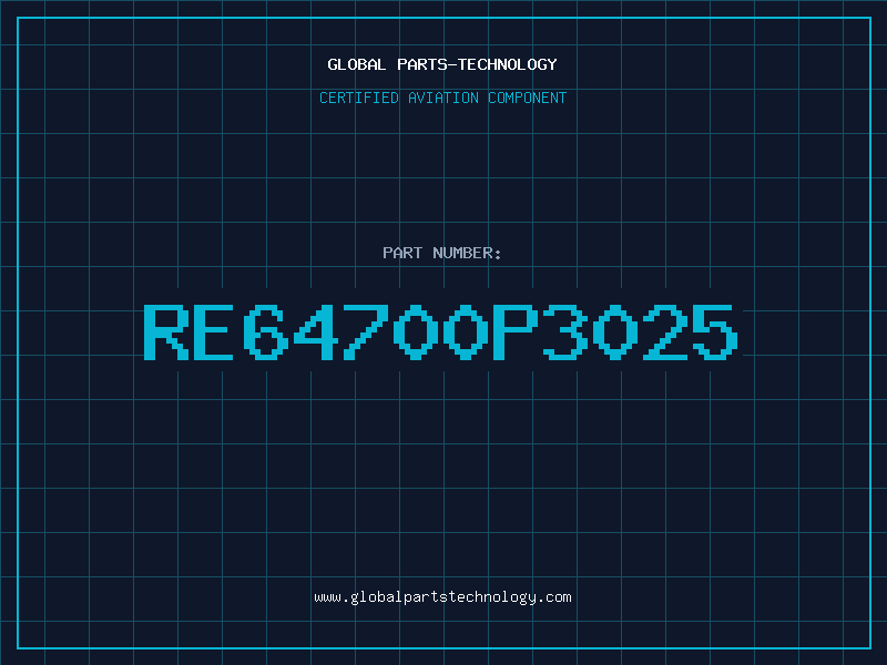 Aviation Part RE64700P3025