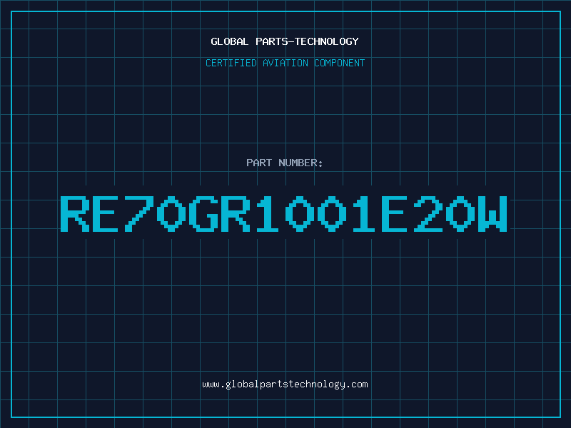 Aviation Part RE70GR1001E20W
