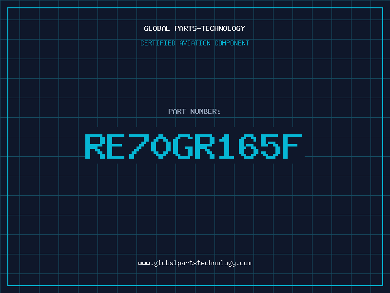 Aviation Part RE70GR165F