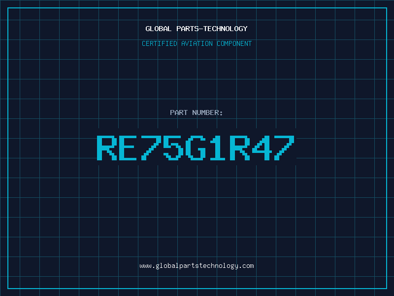 Aviation Part RE75G1R47