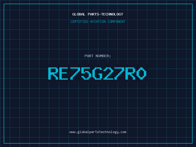 Aviation Part RE75G27R0