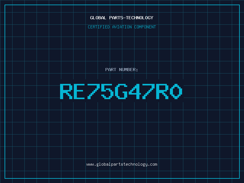 Aviation Part RE75G47R0
