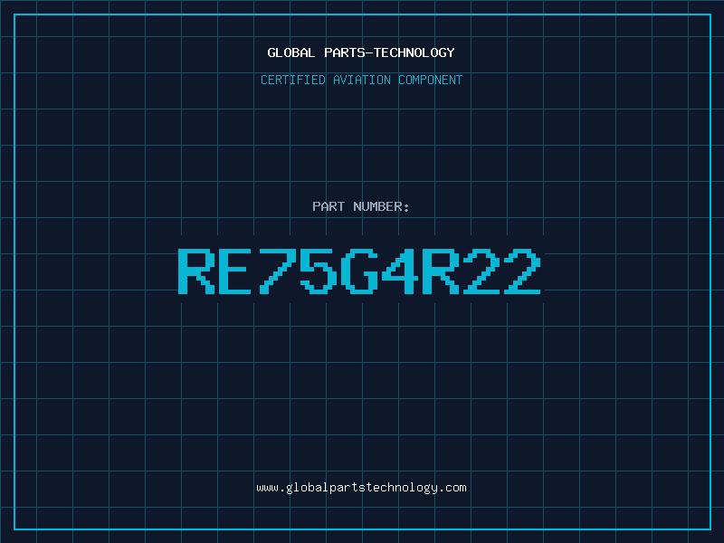 Aviation Part RE75G4R22