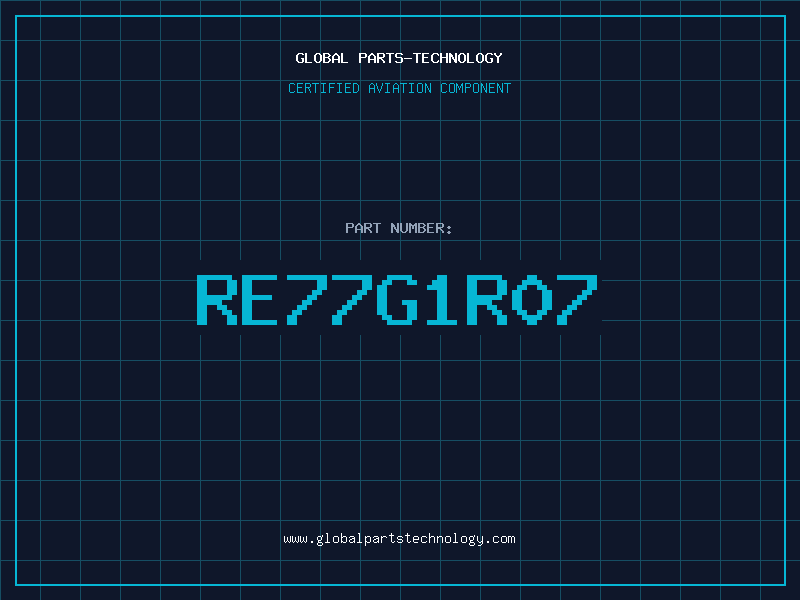 Aviation Part RE77G1R07