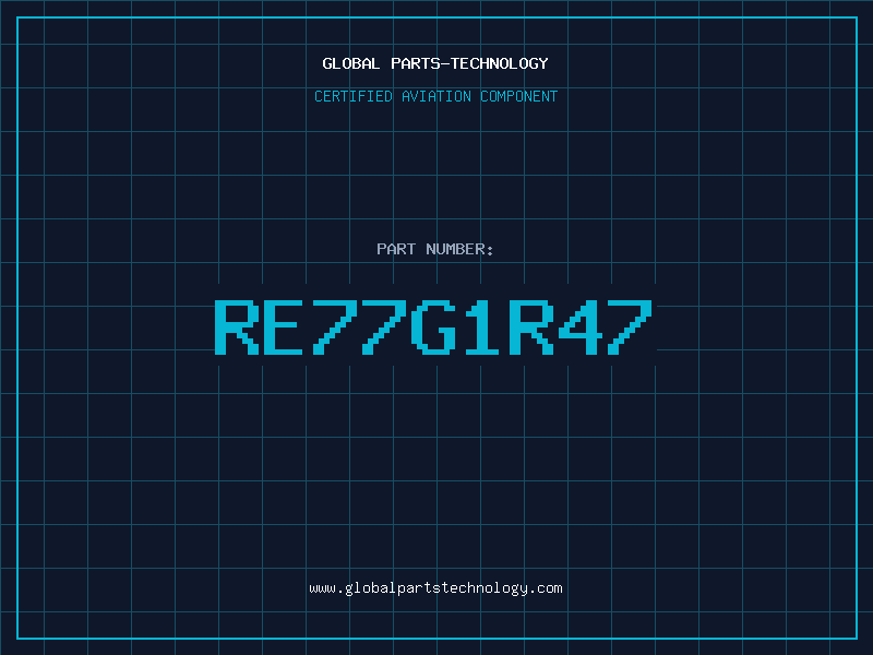 Aviation Part RE77G1R47
