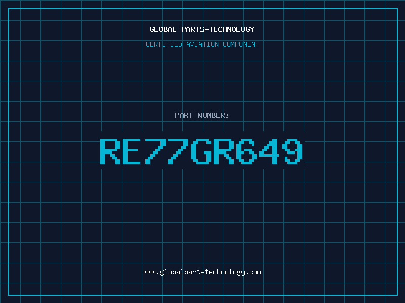 Aviation Part RE77GR649