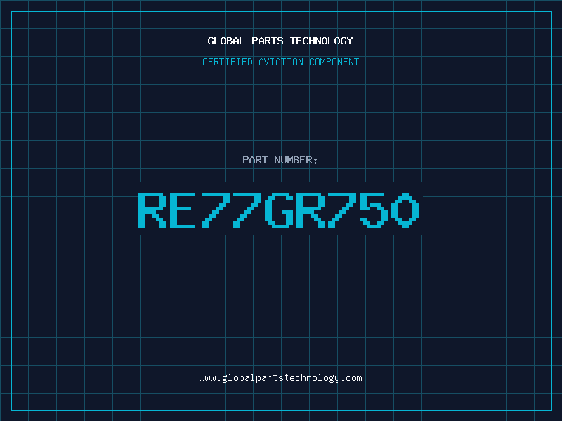Aviation Part RE77GR750