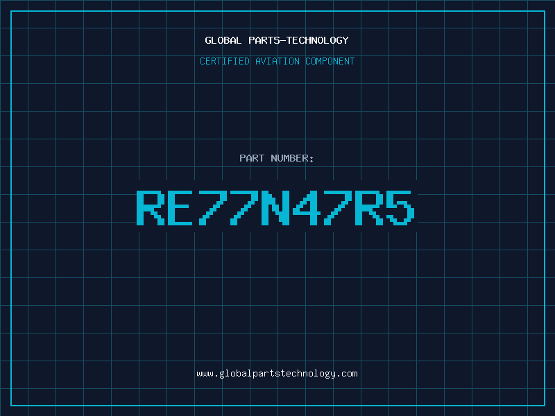 Aviation Part RE77N47R5