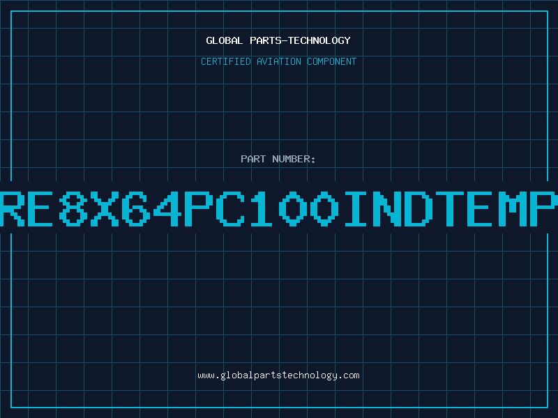 Aviation Part RE8X64PC100INDTEMP