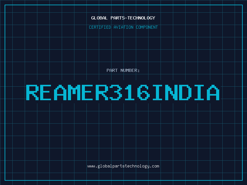Aviation Part REAMER316INDIA