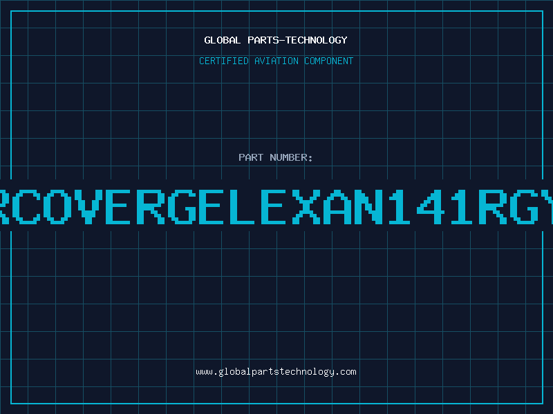 Aviation Part REARCOVERGELEXAN141RGY254