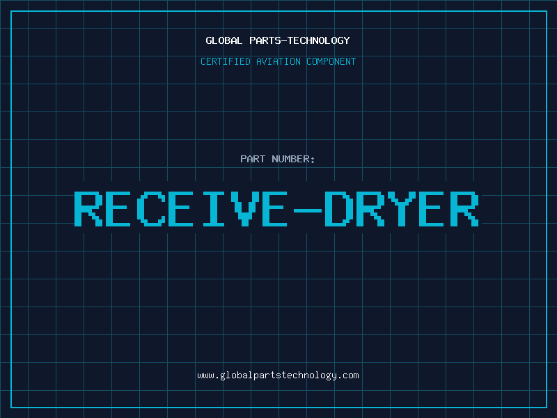 Aviation Part RECEIVE-DRYER