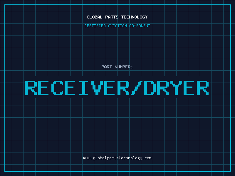 Aviation Part RECEIVER/DRYER