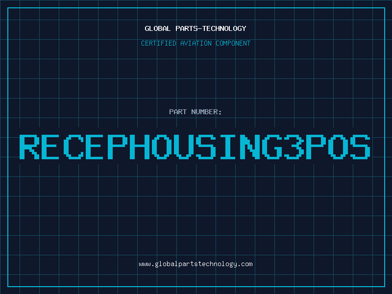 Aviation Part RECEPHOUSING3POS
