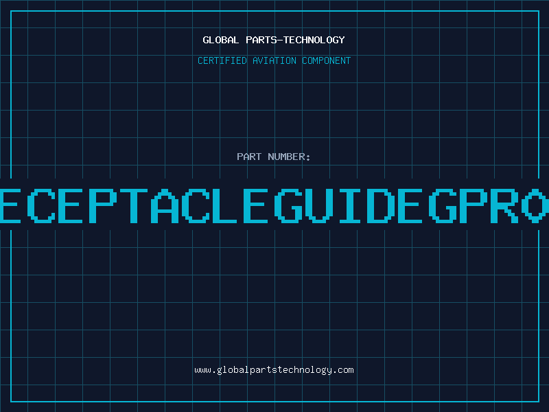 Aviation Part RECEPTACLEGUIDEGPR01