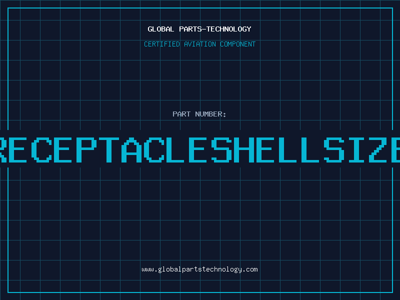 Aviation Part RECEPTACLESHELLSIZE