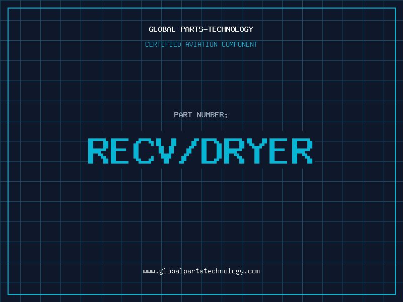 Aviation Part RECV/DRYER