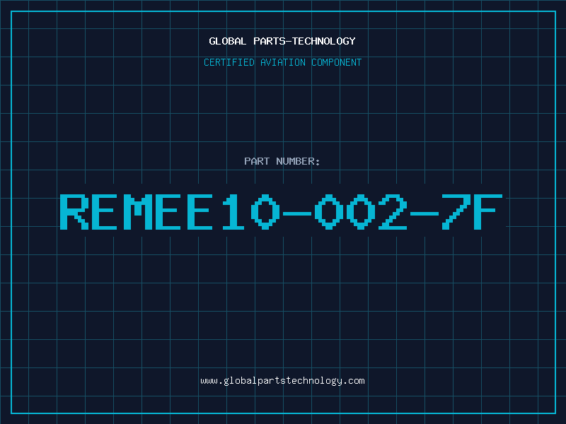 Aviation Part REMEE10-002-7F