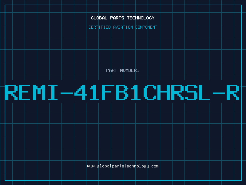 Aviation Part REMI-41FB1CHRSL-R
