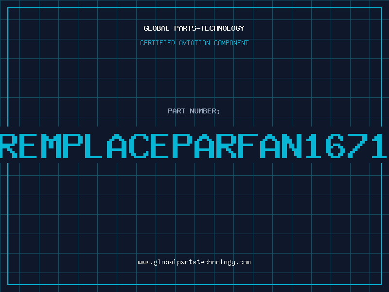 Aviation Part REMPLACEPARFAN1671
