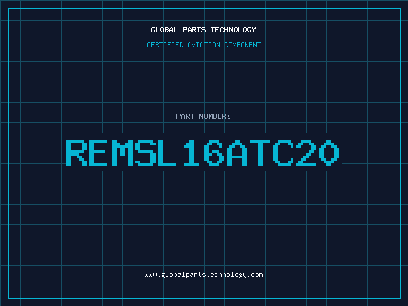 Aviation Part REMSL16ATC20