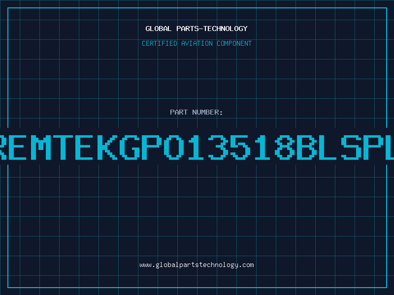 Aviation Part REMTEKGPO13518BLSPL