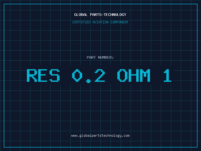 Aviation Part RES 0.2 OHM 1