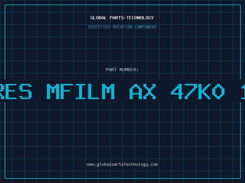 Aviation Part RES MFILM AX 47K0 1