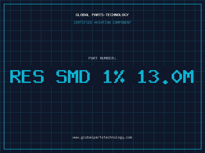 Aviation Part RES SMD 1% 13.0M