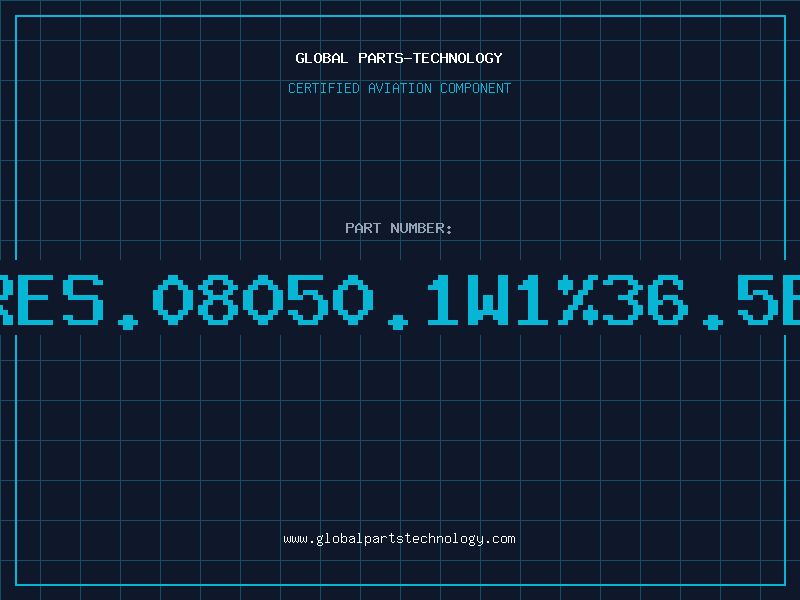 Aviation Part RES.08050.1W1%36.5E