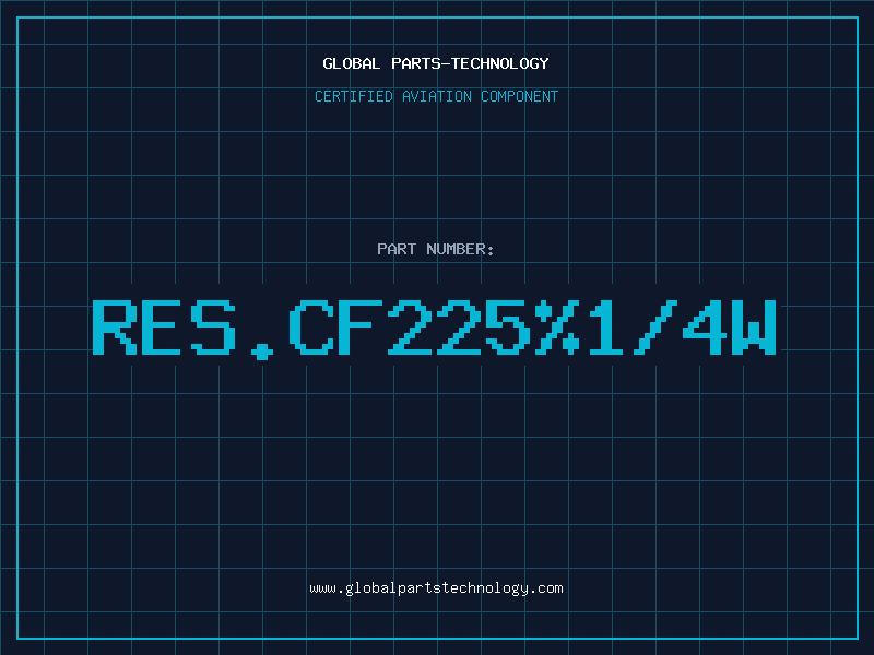 Aviation Part RES.CF225%1/4W
