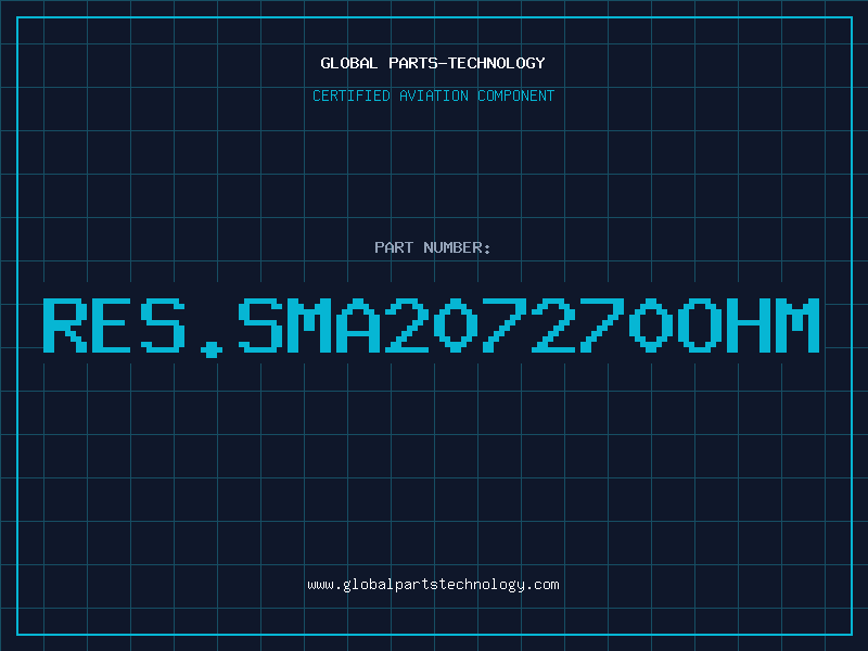 Aviation Part RES.SMA207270ohm