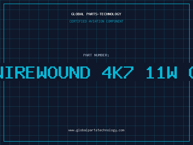 Aviation Part RES.WIREWOUND 4K7 11W CERAM
